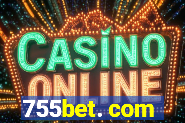 755bet. com